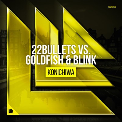 22Bullets vs. Goldfish & Blink - Konichiwa download mp3 flac