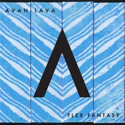 Avan Lava - Flex Fantasy download mp3 flac