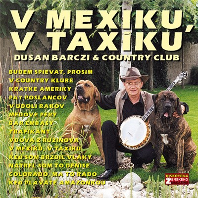 Dušan Barczi & Country Club - V Mexiku, V Taxíku download mp3 flac