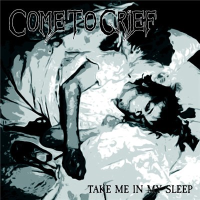 Come To Grief / Fistula - Take Me In My Sleep / Contusion download mp3 flac