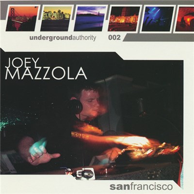 Joey Mazzola - Underground Authority 002: San Francisco download mp3 flac