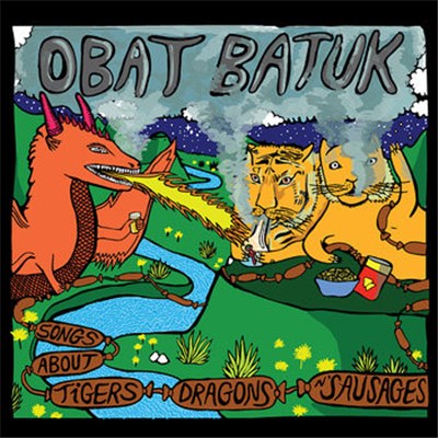 Obat Batuk - Songs About Tigers, Dragons N' Sausages download mp3 flac