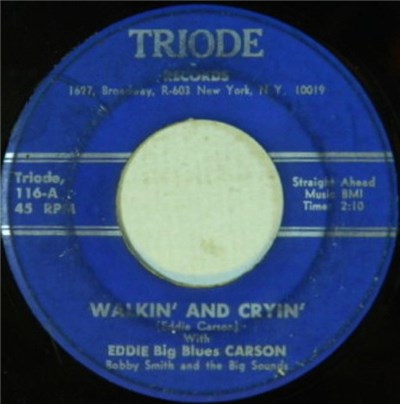 Eddie Big Blues Carson With Bobby Smith And The Big Sounds - Walkin' And Cryin' download mp3 flac