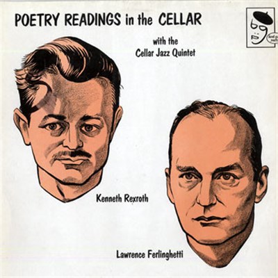 Kenneth Rexroth & Lawrence Ferlinghetti With The Cellar Jazz Quintet - Poetry Readings In The Cellar download mp3 flac