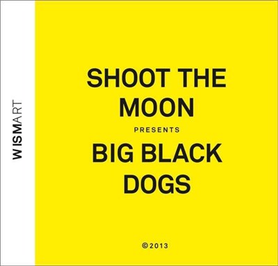 Shoot The Moon - Presents Big Black Dogs download mp3 flac