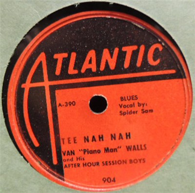 Van "Piano Man" Walls And His After Hour Session Boys - Tee Nah Nah / Ain't Gonna Scold You download mp3 flac