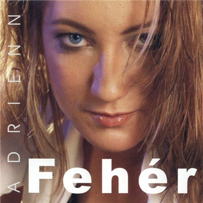Fehér Adrienn - Fehér download mp3 flac