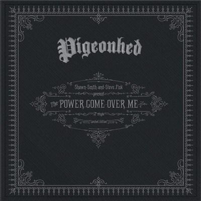 Pigeonhed - The Power Come Over Me download mp3 flac