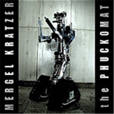 Mergel Kratzer - The Phuckomat download mp3 flac