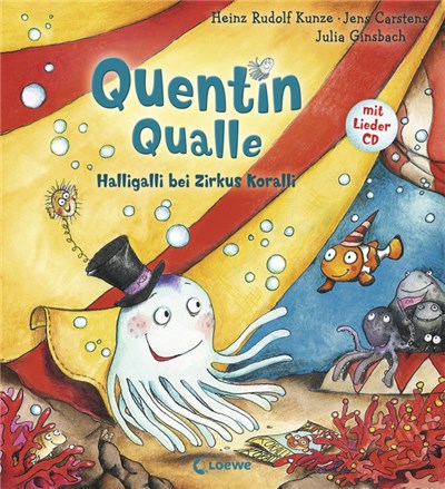 Heinz Rudolf Kunze, Jens Carstens, Julia Ginsbach - Quentin Qualle - Halligalli Bei Zirkus Koralli download mp3 flac