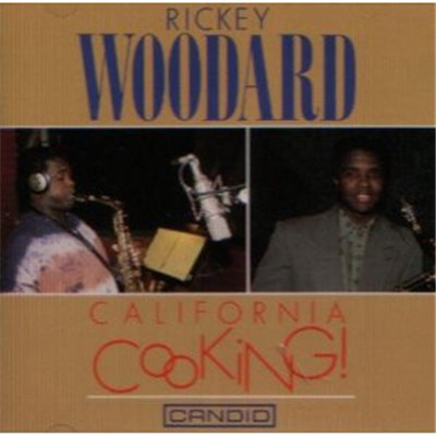 Rickey Woodard - California Cooking! download mp3 flac
