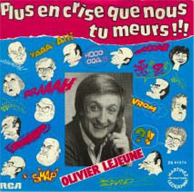 Olivier Lejeune - Plus En Crise Que Nous Tu Meurs !!! download mp3 flac
