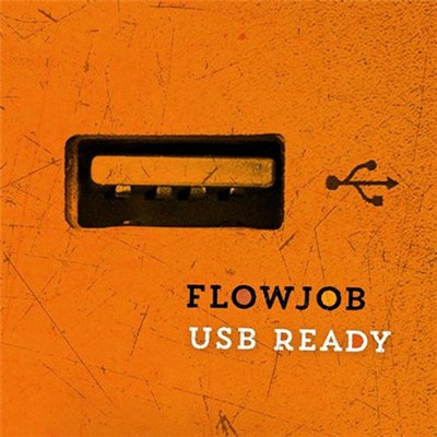 Flowjob - USB Ready download mp3 flac