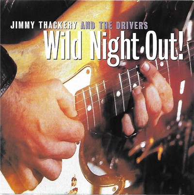 Jimmy Thackery & The Drivers - Wild Night Out! download mp3 flac