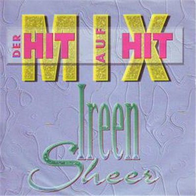 Ireen Sheer - Der Hit Auf Hit Mix download mp3 flac