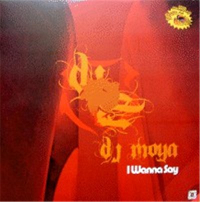 DJ Moya / DJ Virus - I Wanna Say / Moving The Ass download mp3 flac