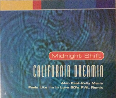Midnight Shift / Kelly Marie - California Dreaming / Feels Like I'm In Love download mp3 flac