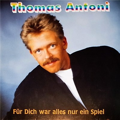 Thomas Antoni - Für Dich War Alles Nur Ein Spiel download mp3 flac