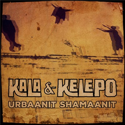 Kala & Kelepo - Urbaanit Shamaanit download mp3 flac