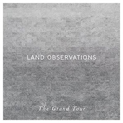Land Observations - The Grand Tour download mp3 flac