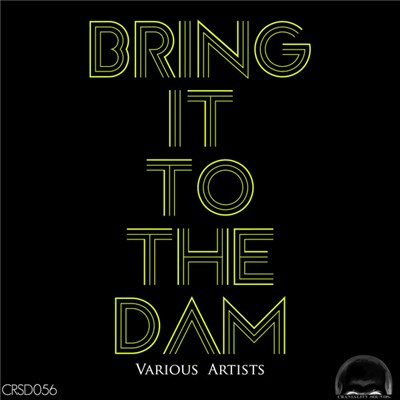 Various - Craniality Sounds present: Bring It To The Dam download mp3 flac