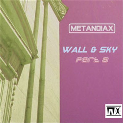 MetanoiaX - Wall & Sky Part 2 download mp3 flac