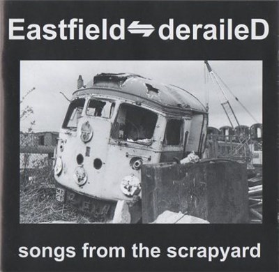 Eastfield Derailed - Songs From The Scrapyard download mp3 flac