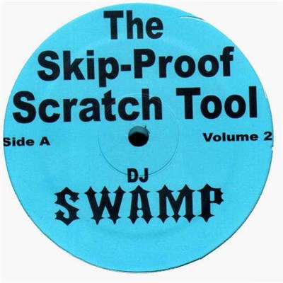 DJ Swamp - The Skip-Proof Scratch Tool Volume 2 download mp3 flac