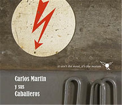 Carlos Martin Y Sus Caballeros - It Ain't The Meat, It's The Motion download mp3 flac