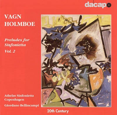 Vagn Holmboe, Athelas Sinfonietta Copenhagen, Giordano Bellincampi - Preludes for Sinfonietta, Vol. 2 download mp3 flac