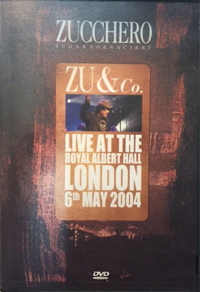 Zucchero Sugar Fornaciari - ZU & Co. Live At The Royal Albert Hall London 6th May 2004 download mp3 flac
