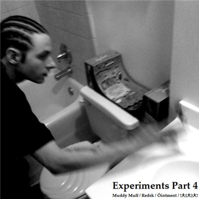 Muddy Muff / Redsk / Ōintment / !大(大)大! - Experiments Part 4 download mp3 flac