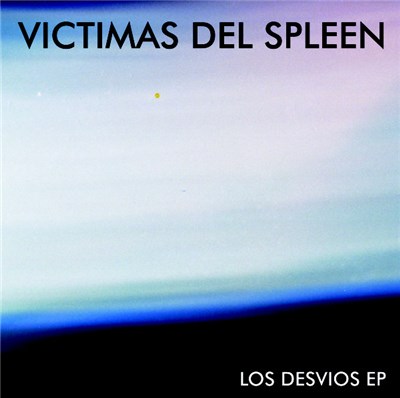 Victimas del Spleen - Los Desvios EP download mp3 flac