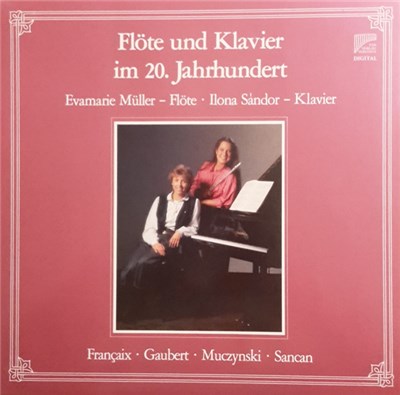 Françaix / Gaubert / Muczynski / Sancan - Evamarie Müller, Ilona Sandor - Flöte Und Klavier Im 20. Jahrhundert download mp3 flac