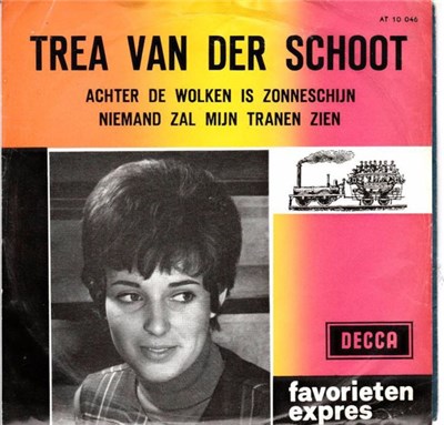 Trea van der Schoot - Achter De Wolken Is Zonneschijn / Niemand Zal Mijn Tranen Zien download mp3 flac