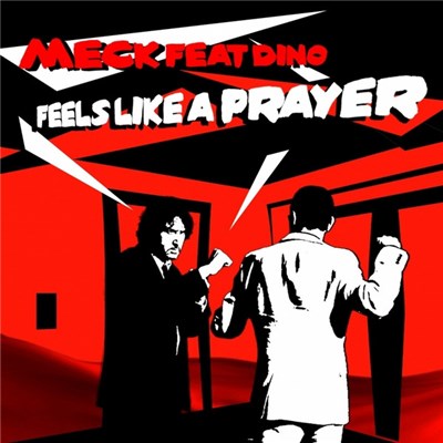 Meck Feat Dino - Feels Like A Prayer (Remixes Part 3) download mp3 flac