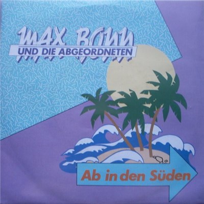 Max Bonn Und Die Abgeordneten - Ab In Den Süden download mp3 flac