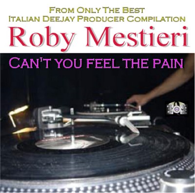 Roby Mestieri - Can't You Feel The Pain download mp3 flac