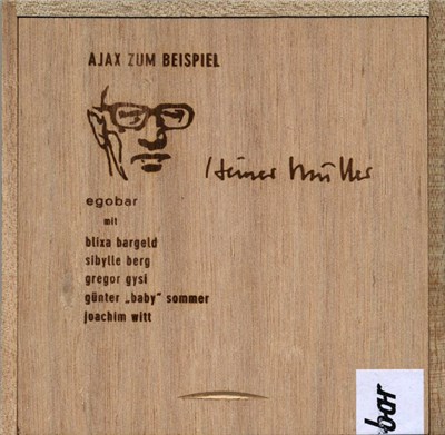 Egobar / Heiner Müller - Ajax Zum Beispiel download mp3 flac