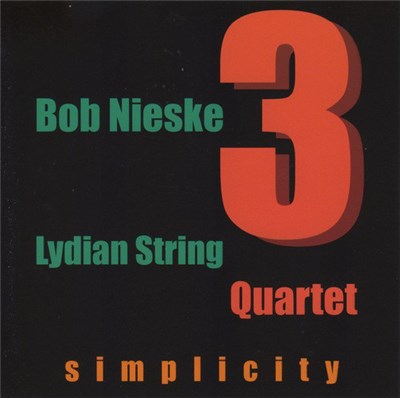Bob Nieske 3, Lydian String Quartet - Simplicity download mp3 flac