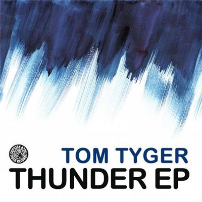 Tom Tyger - Thunder EP download mp3 flac