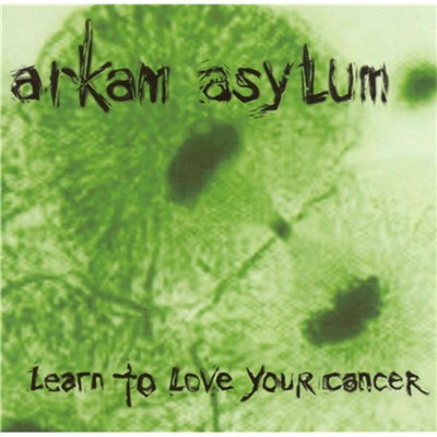 Arkam Asylum - Learn To Love Your Cancer download mp3 flac
