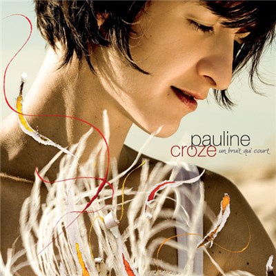 Pauline Croze - Un Bruit Qui Court download mp3 flac