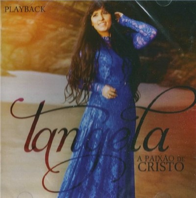 Tângela - A Paixão De Cristo (Playback) download mp3 flac