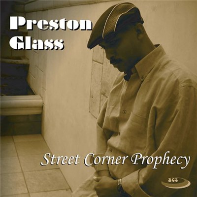 Preston Glass - Street Corner Prophecy download mp3 flac