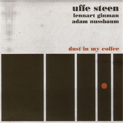 Uffe Steen, Lennart Ginman, Adam Nussbaum - Dust In My Coffee download mp3 flac