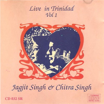 Jagjit & Chitra Singh - Live In Trinidad - Vol 1 download mp3 flac