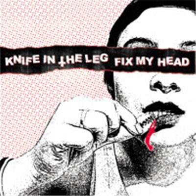 Knife In The Leg / Fix My Head - Knife In The Leg / Fix My Head download mp3 flac
