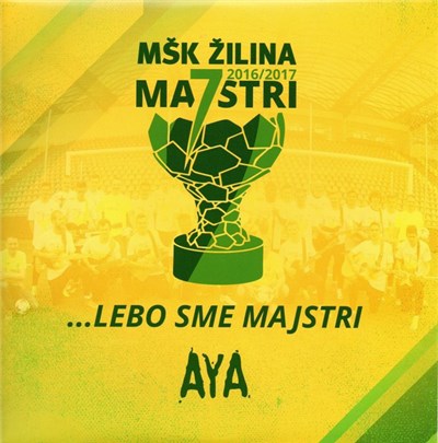 AYA - MŠK Žilina 2016/2017 Majstri ...Lebo Sme Majstri download mp3 flac