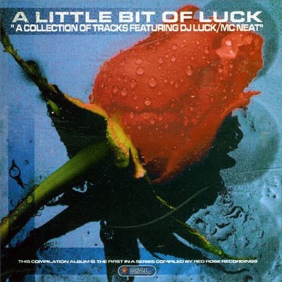 DJ Luck & MC Neat - A Little Bit Of Luck (A Collection Of Tracks Featuring DJ Luck/MC Neat) download mp3 flac